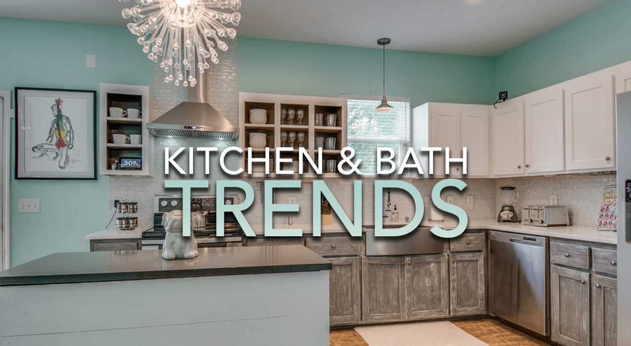 kitchen and bath trends: what's trendy & what's here to stay