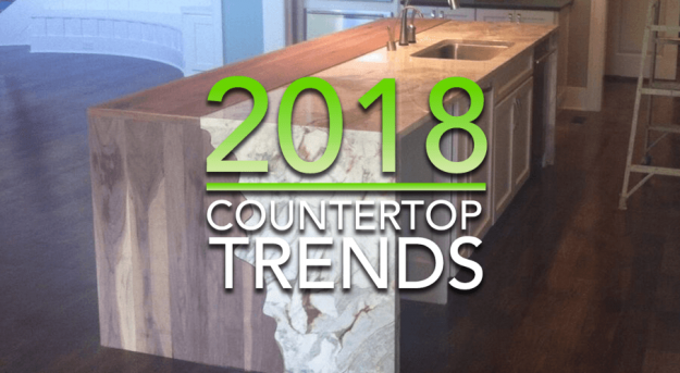 2018 countertop trends
